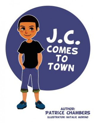 Книга J.C. Comes to Town Author Patrice Chambers Illust Morino