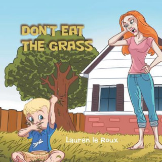 Книга Don'T Eat the Grass Lauren Le Roux