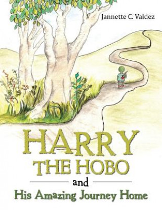 Buch Harry the Hobo and His Amazing Journey Home Jannette C Valdez