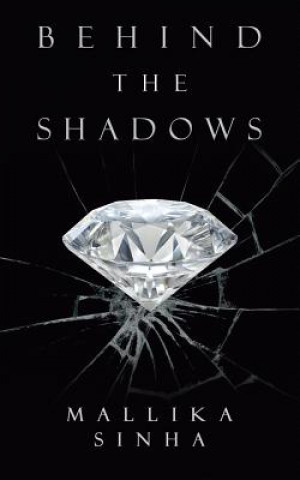 Kniha Behind the Shadows MALLIKA SINHA
