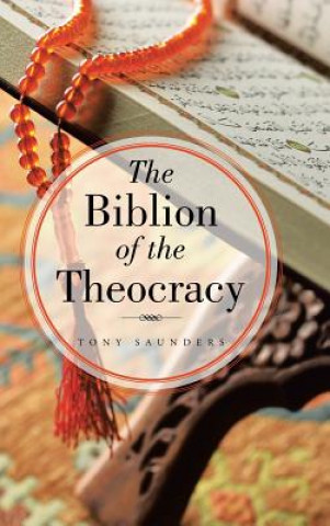 Kniha Biblion of the Theocracy TONY SAUNDERS