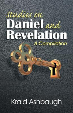 Kniha Studies on Daniel and Revelation Kraid Ashbaugh