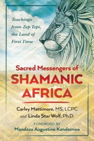 Kniha Sacred Messengers of Shamanic Africa Mattimore
