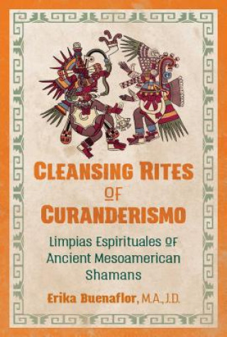 Könyv Cleansing Rites of Curanderismo Erika Buenaflor