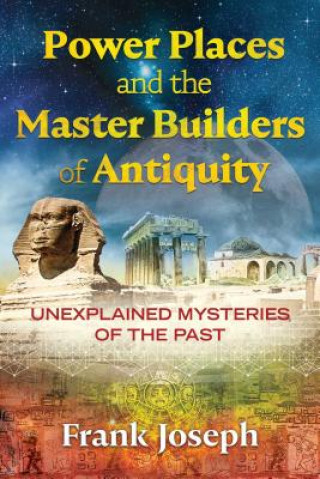 Buch Power Places and the Master Builders of Antiquity Frank Joseph