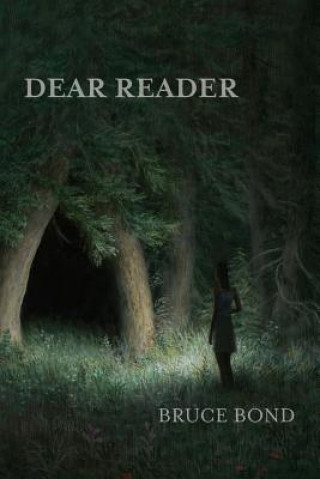 Kniha Dear Reader Bruce Bond