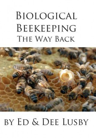 Könyv Biological Beekeeping DEE LUSBY