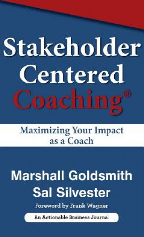 Книга Stakeholder Centered Coaching MARSHALL GOLDSMITH