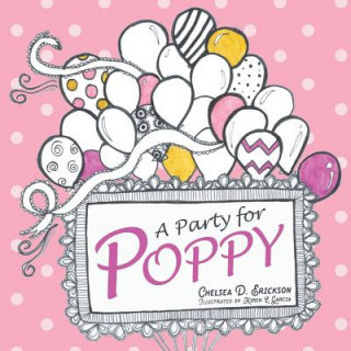 Libro Party for Poppy CHELSEA  D ERICKSON