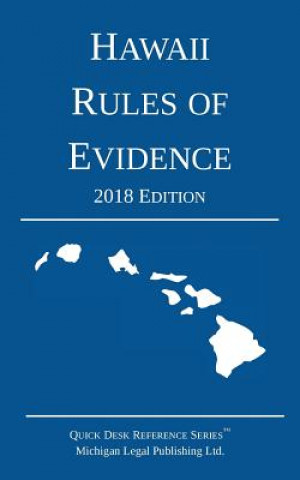 Książka Hawaii Rules of Evidence; 2018 Edition Michigan Legal Publishing Ltd