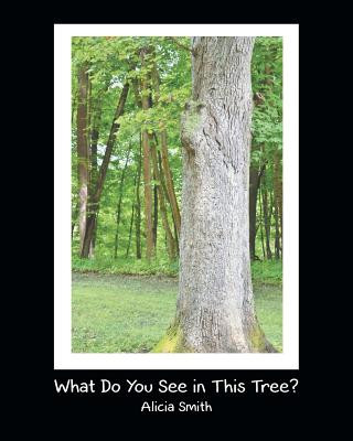 Carte What Do You See in This Tree? Alicia Smith