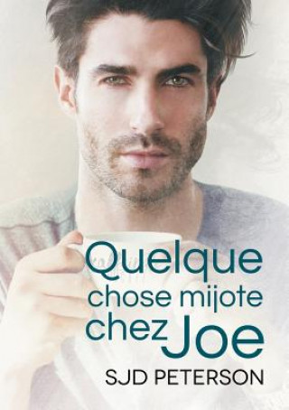 Könyv Quelque chose mijote chez Joe (Translation) SJD PETERSON