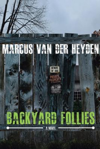 Kniha Backyard Follies MARC VAN DER HEYDEN