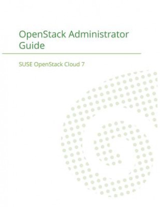 Książka SUSE OpenStack Cloud 7 Suse LLC