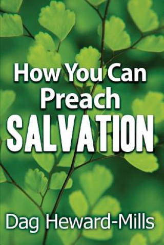 Knjiga How You Can Preach Salvation DAG HEWARD-MILLS