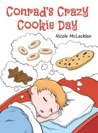 Книга Conrad's Crazy Cookie Day Nicole McLachlan