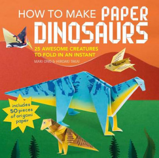 Carte How to Make Paper Dinosaurs ONO  MARI
