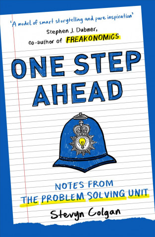 Kniha One Step Ahead: Notes from the Problem Solving Unit Stevyn Colgan