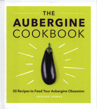 Knjiga Aubergine Cookbook Heather Thomas