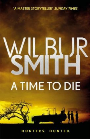 Carte Time to Die Wilbur Smith