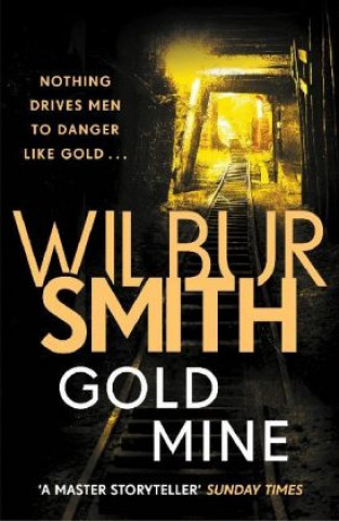 Kniha Gold Mine Wilbur Smith