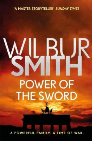 Könyv Power of the Sword Wilbur Smith