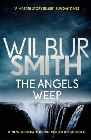 Könyv Angels Weep Wilbur Smith
