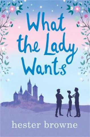 Buch What the Lady Wants Hester Browne