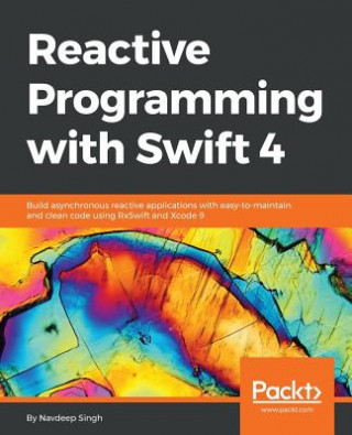 Buch Reactive Programming with Swift 4 Navdeep Singh