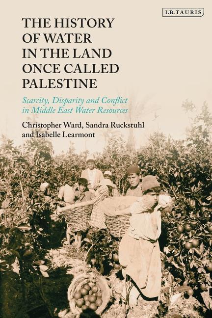 Carte History of Water in the Land Once Called Palestine WARD  CHRISTOPHER