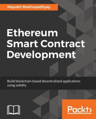 Könyv Ethereum Smart Contract Development Mayukh Mukhopadhyay