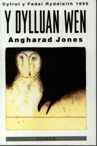 Könyv Dylluan Wen, Y Angharad Jones