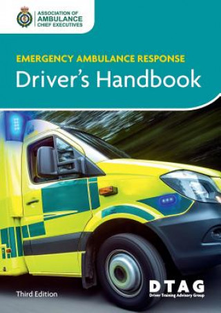 Kniha Emergency Ambulance Response Driver Handbook Association of Ambulance Chief Executives