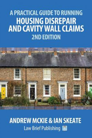 Könyv Practical Guide to Running Housing Disrepair and Cavity Wall Claims Andrew Mckie