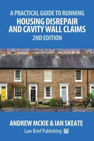 Książka Practical Guide to Running Housing Disrepair and Cavity Wall Claims Andrew Mckie