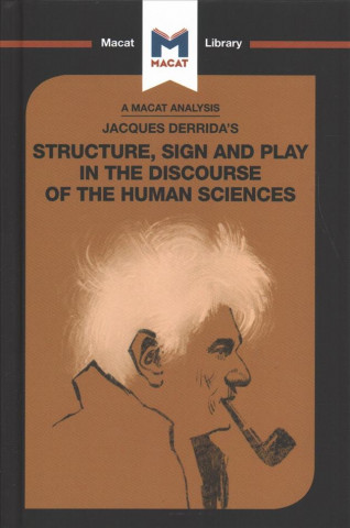 Buch Analysis of Jacques Derrida's Structure, Sign, and Play in the Discourse of the Human Sciences Tim Smith-Laing