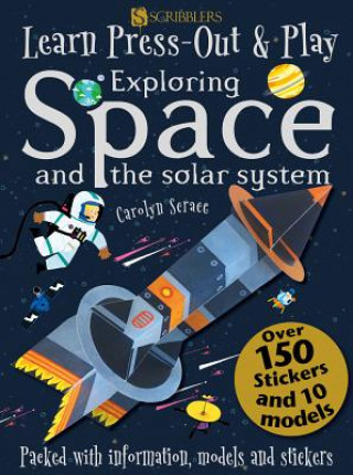 Kniha Learn, Press-Out and Play Exploring Space and the Solar System Carolyn Scrace