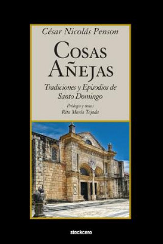 Knjiga Cosas Anejas Cesar Nicolas Penson