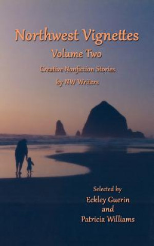 Kniha Northwest Vignettes Volume Two NW WRITERS