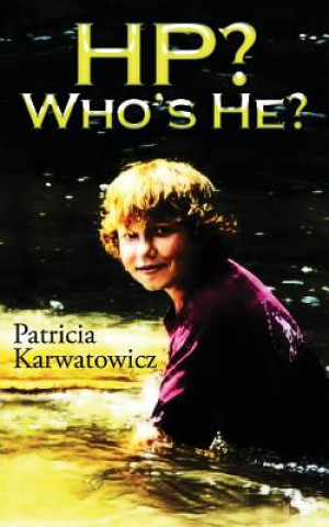 Könyv H.P.? Who's He? Patricia Karwatowicz