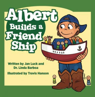 Kniha Albert Builds a Friend Ship JAN LUCK