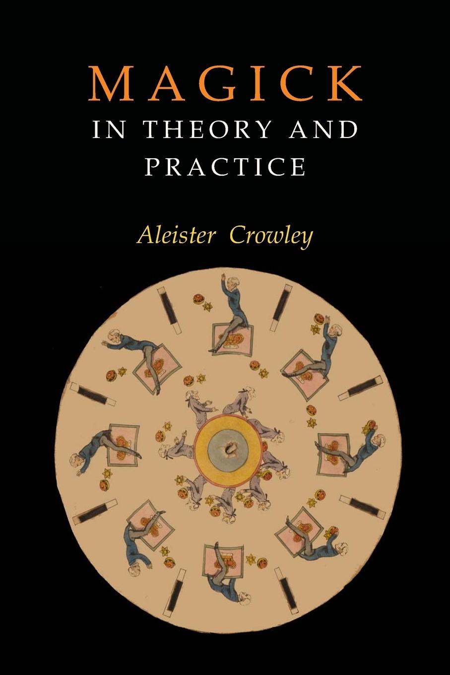 Book Magick in Theory and Practice Aleister Crowley