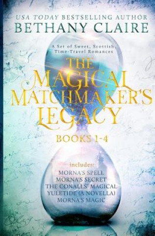 Knjiga Magical Matchmaker's Legacy Bethany Claire