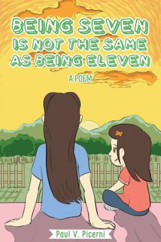 Книга Being Seven is Not the Same as Being Eleven Paul V Picerni