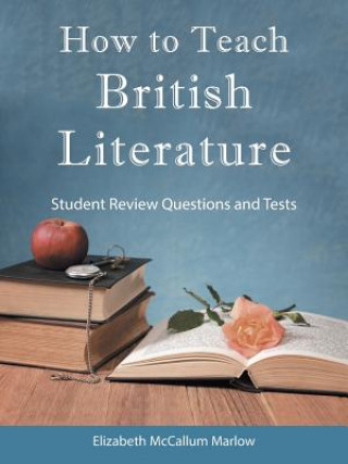 Książka How to Teach British Literature Elizabeth McCallum Marlow