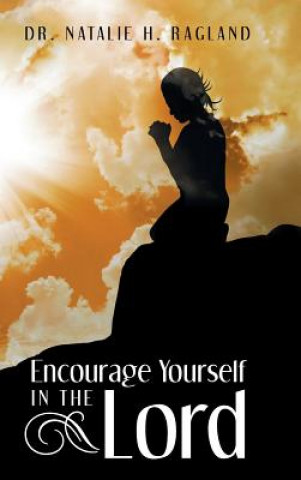 Kniha Encourage Yourself in the Lord Natalie Ragland
