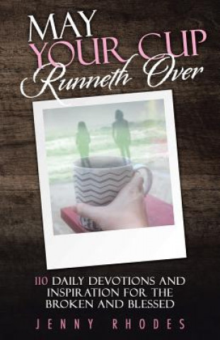 Book May Your Cup Runneth Over Jenny Rhodes