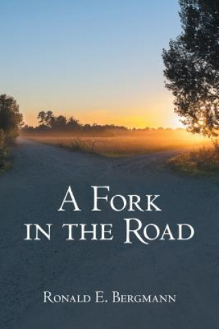 Knjiga Fork in the Road Ronald Bergmann