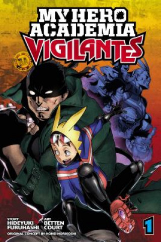 Carte My Hero Academia: Vigilantes, Vol. 1 Kohei Horikoshi
