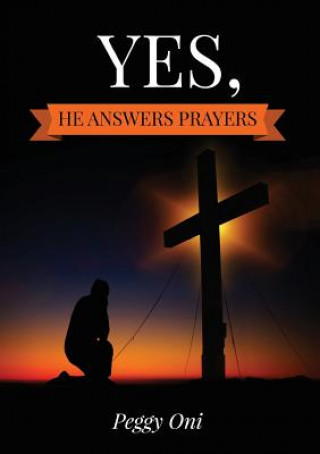 Carte Yes, He Answers Prayers ONI L PEGGY